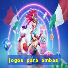 jogos para ambas marcam hoje