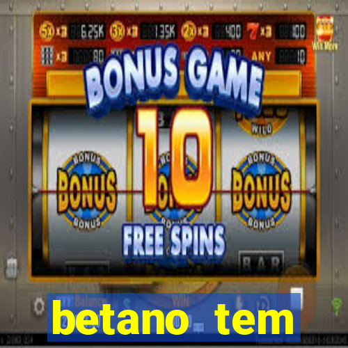 betano tem pagamento antecipado