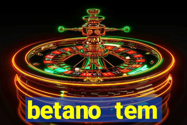 betano tem pagamento antecipado