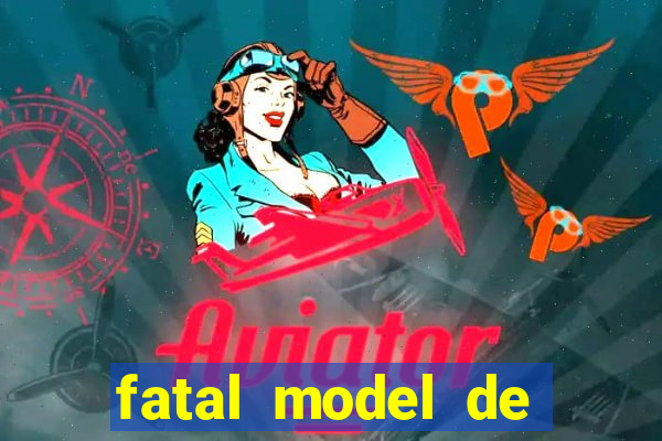 fatal model de cruz das almas