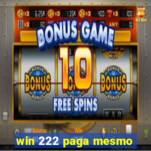 win 222 paga mesmo