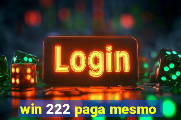win 222 paga mesmo