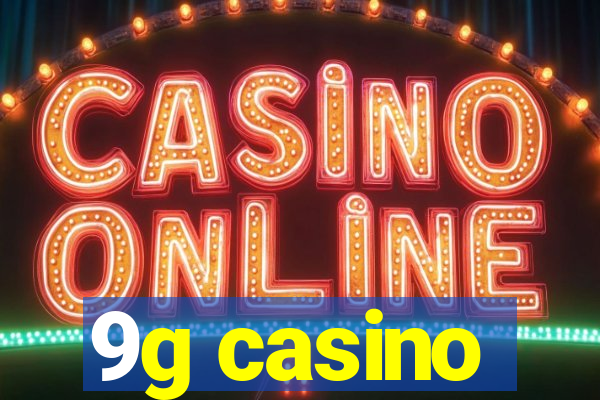 9g casino