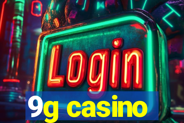 9g casino