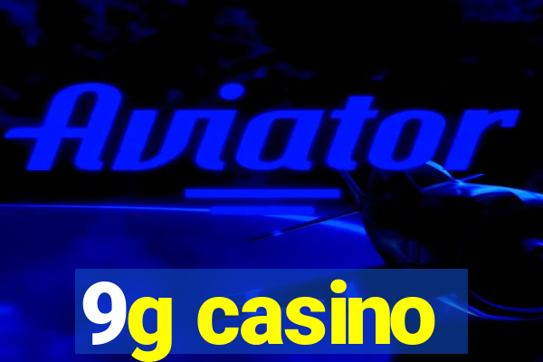 9g casino