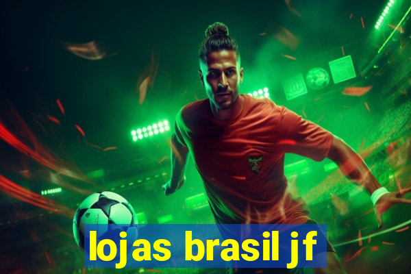 lojas brasil jf