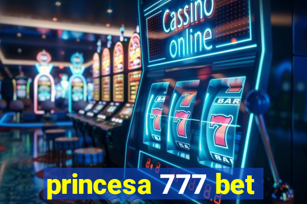princesa 777 bet