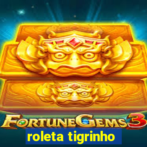 roleta tigrinho