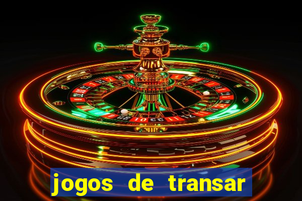 jogos de transar de verdade