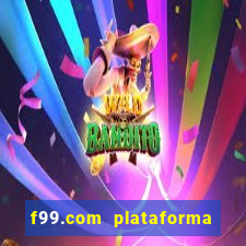 f99.com plataforma de jogos
