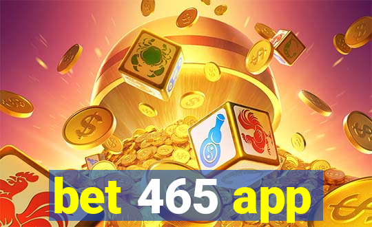 bet 465 app