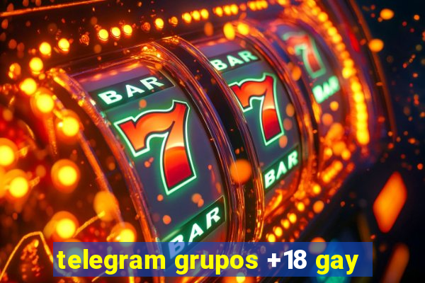 telegram grupos +18 gay