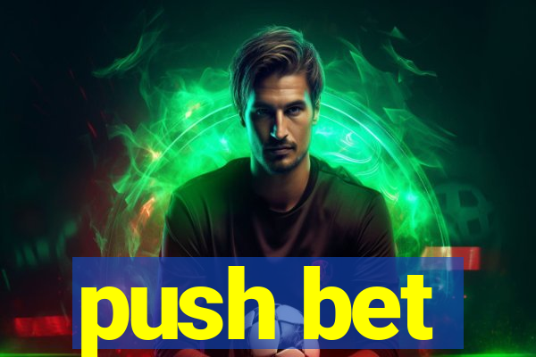 push bet