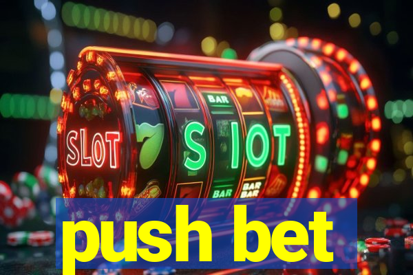 push bet