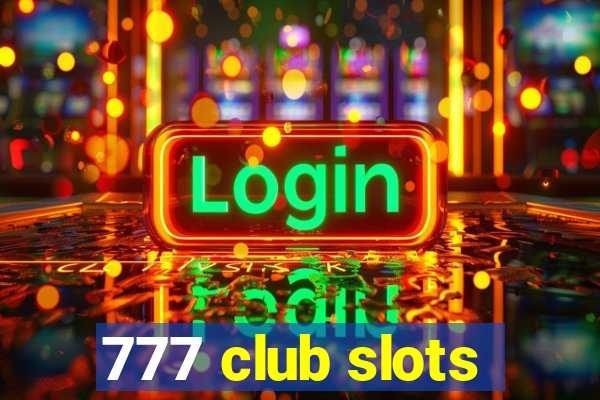 777 club slots