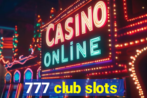 777 club slots
