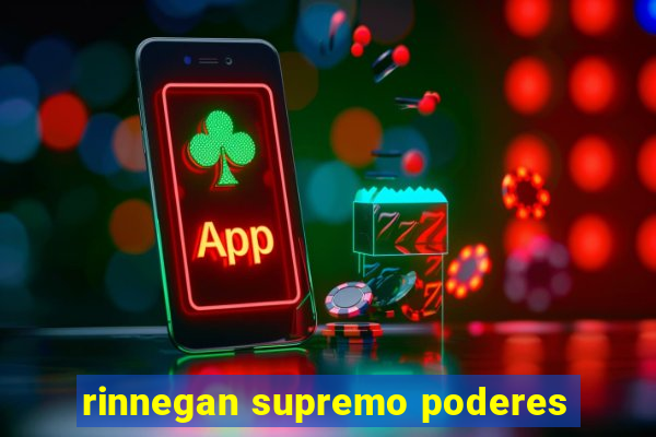 rinnegan supremo poderes
