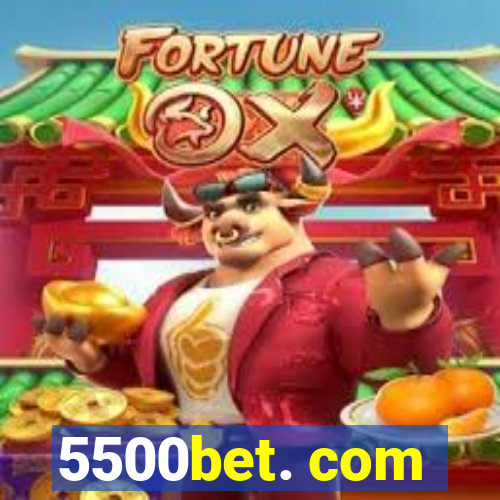 5500bet. com