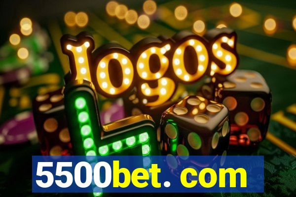 5500bet. com