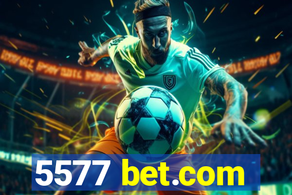 5577 bet.com
