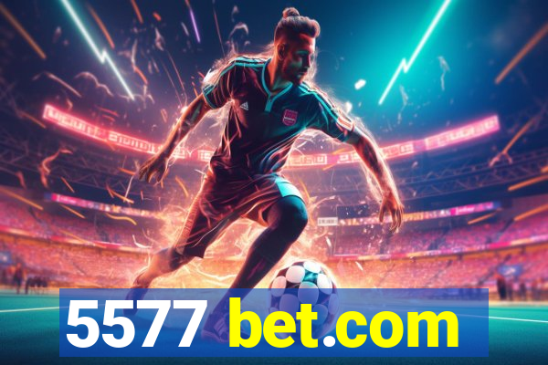 5577 bet.com