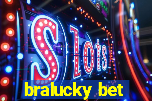bralucky bet