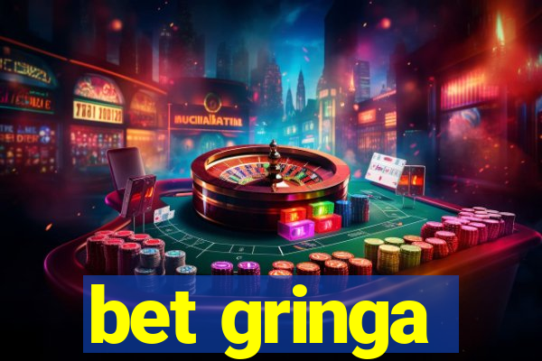 bet gringa