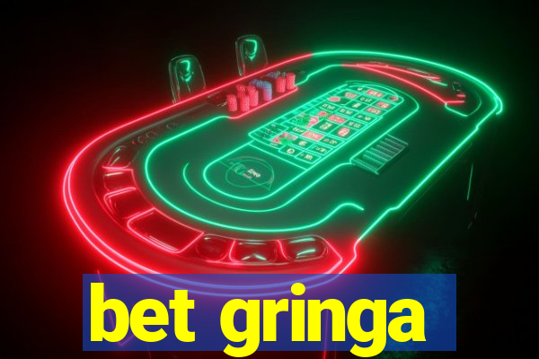 bet gringa