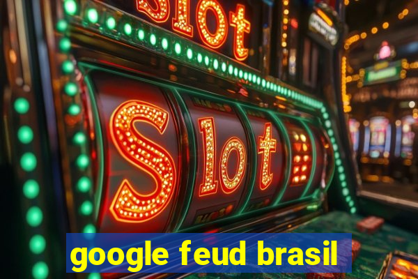 google feud brasil