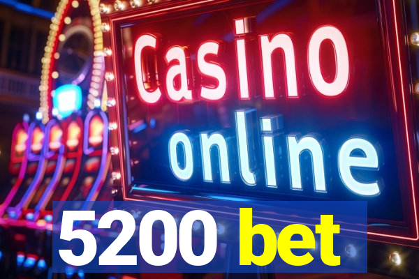 5200 bet
