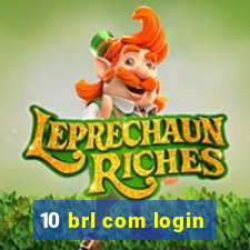 10 brl com login