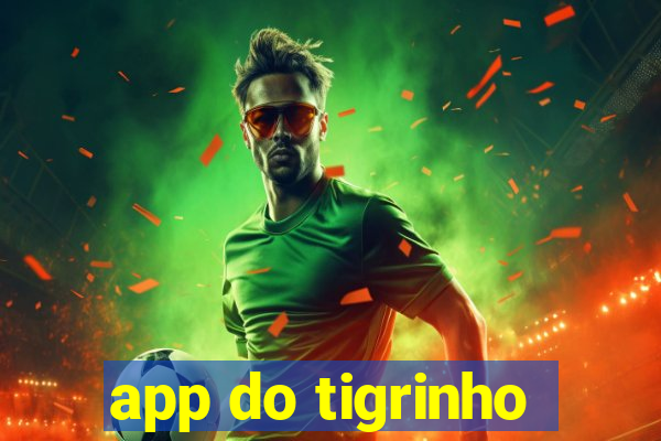 app do tigrinho
