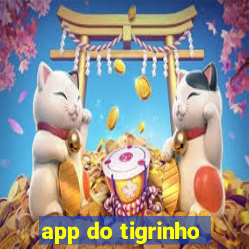 app do tigrinho