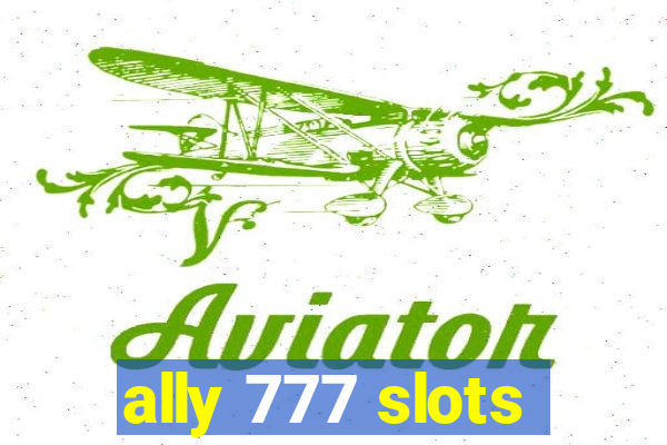 ally 777 slots