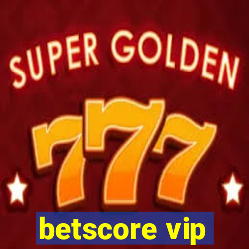 betscore vip