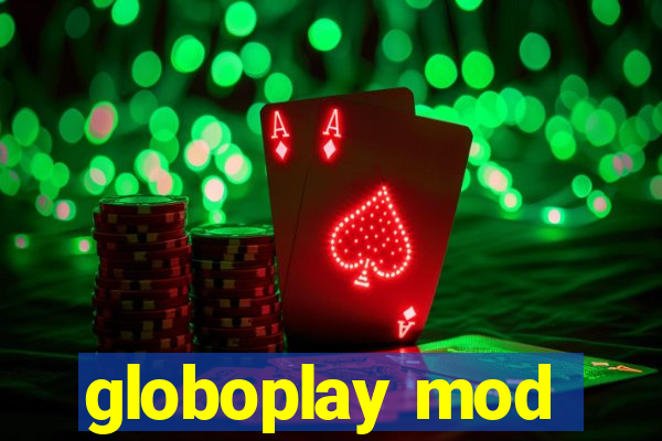 globoplay mod