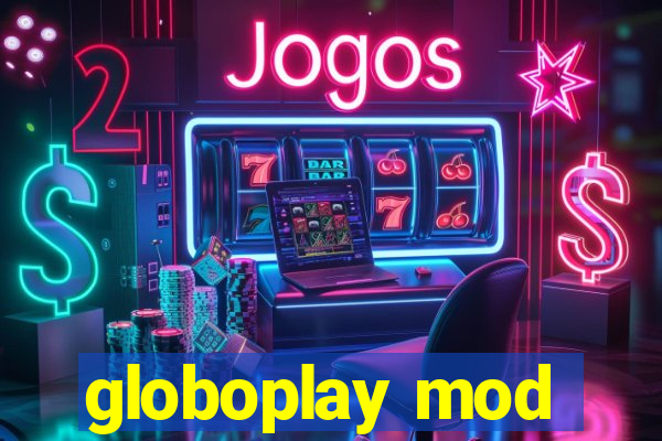 globoplay mod