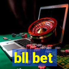 bll bet