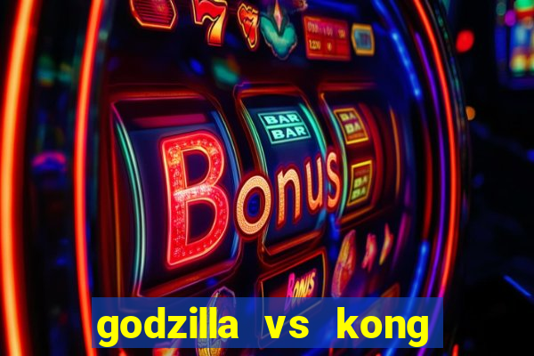 godzilla vs kong filme completo dublado topflix