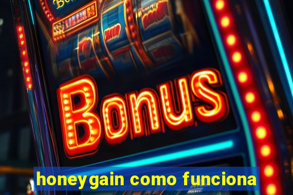 honeygain como funciona