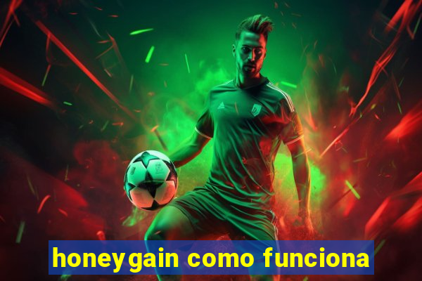 honeygain como funciona