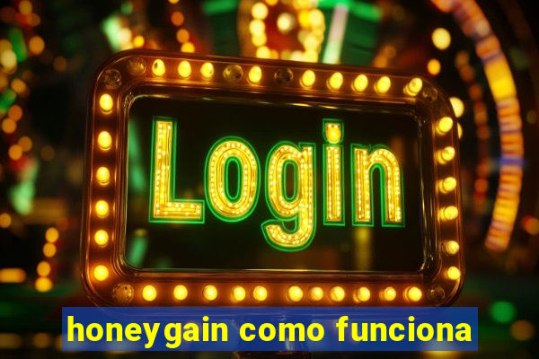 honeygain como funciona