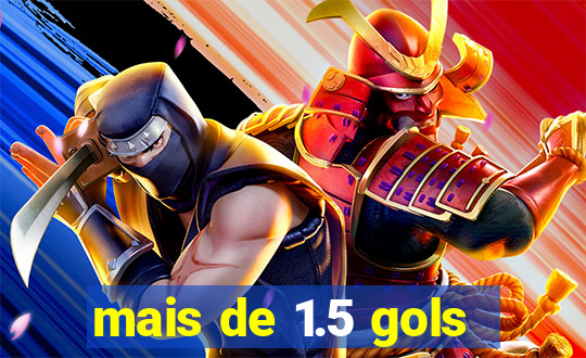 mais de 1.5 gols