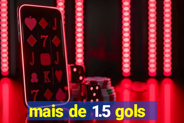 mais de 1.5 gols