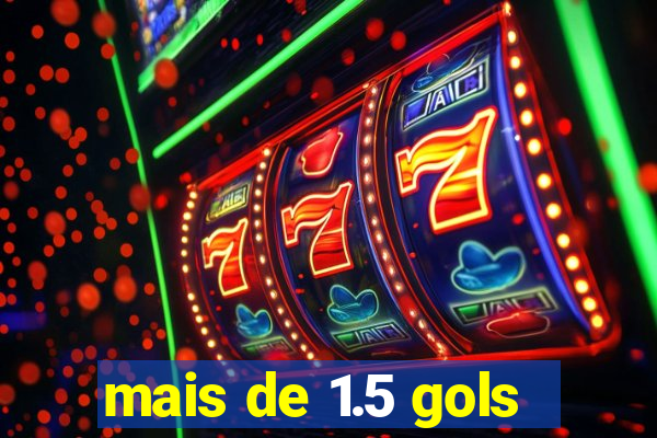 mais de 1.5 gols