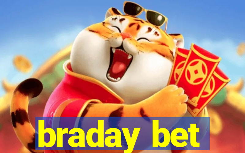 braday bet