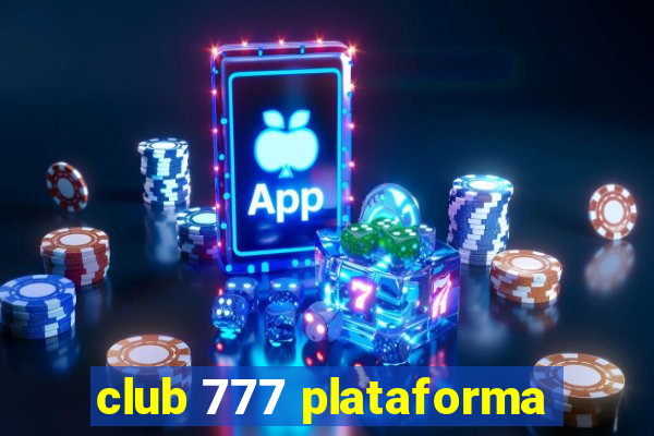 club 777 plataforma