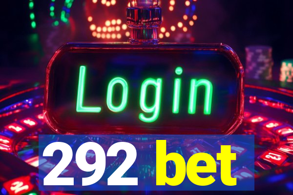 292 bet