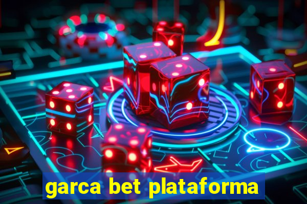 garca bet plataforma