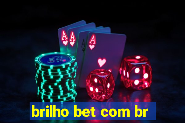 brilho bet com br